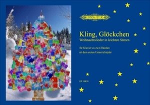 'Kling, Glöckchen' Advent and Christmas Carols in Easy Settings for the First Year of Learning