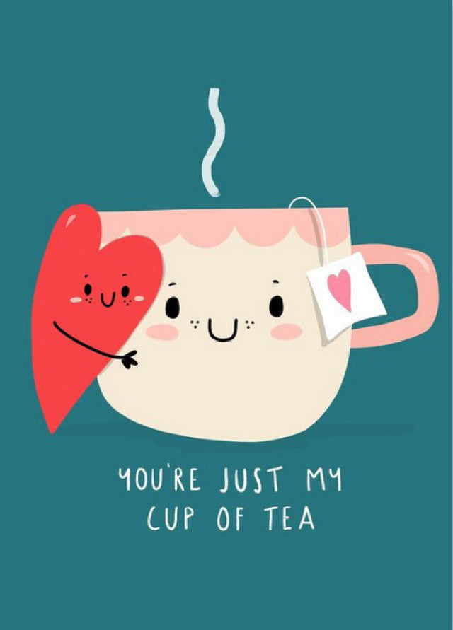 Card: You're Just My Cup of Tea (Inside: Happy Valentine's Day)