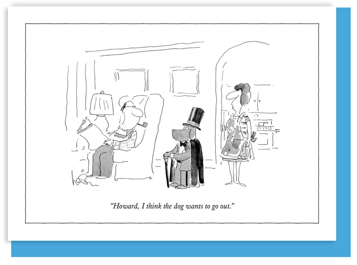Card: The Dog Wants to Go Out - New Yorker Card (blank inside)