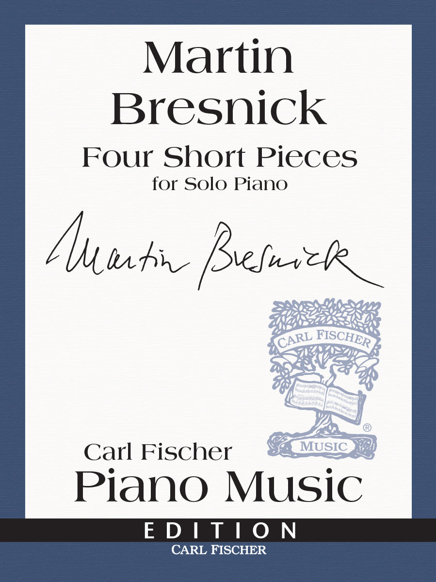 Cover of Bresnick: Four Short Pieces for Solo Piano, Carl Fischer Music P3336