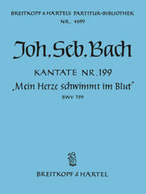 Bach Cantata BWV 199 “My heart with grief doth swoon”