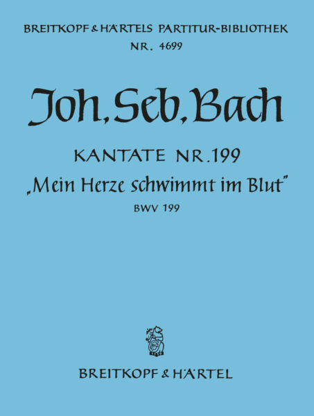 Bach Cantata BWV 199 “My heart with grief doth swoon”