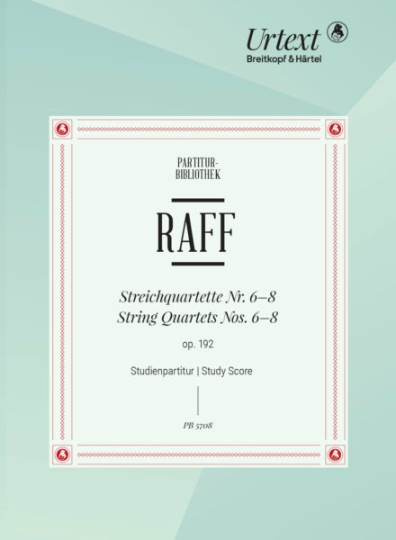 Raff String Quartets Nos. 6-8 , Op. 192 - Study Score