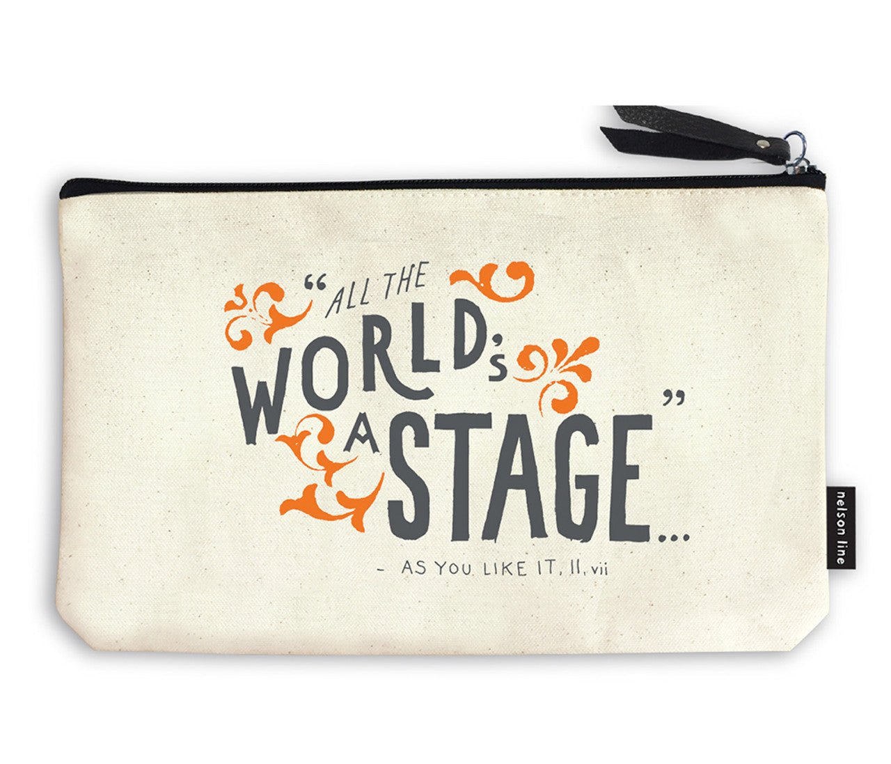 Pencil Bag/Zipper Pouch: "All the Worlds a Stage" quote from As You Like It (10.5" x 6.75")