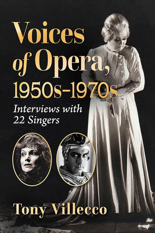 Voices of Opera, 1950s–1970s Interviews with 22 Singers