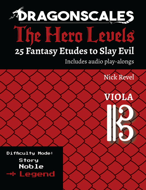 Revel: DragonScales The Hero Levels 25 Fantasy Etudes to Slay Evil, Viola Legend (Level 3)