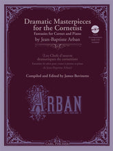 Arban's Dramatic Masterpieces for The Cornetist (Fantasies for Cornet and Piano)