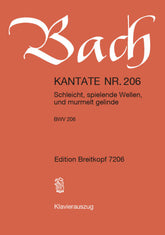 Bach Cantata BWV 206 “Schleicht, spielende Wellen”