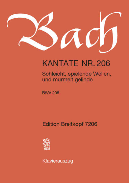 Bach Cantata BWV 206 “Schleicht, spielende Wellen”