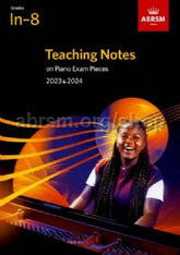 Teaching Notes on Piano Exam Pieces 2023 & 2024. ABRSM Grades In-8