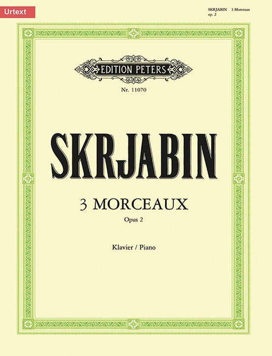 Scriabin Trois Morceaux Op. 2