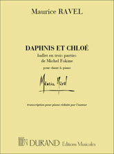 Ravel Daphnis et Chloe Ballet in Three Parts for Piano With Choir