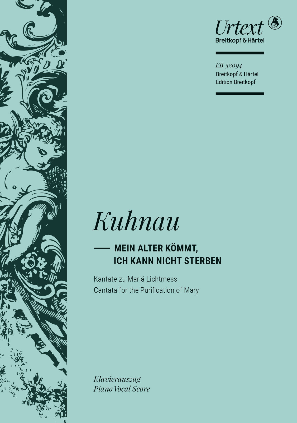 Cover of Kuhnau: Mein Alter kömmt, ich kann nicht sterben, vocal score edited by David Erler, Breitkopf EB-32094