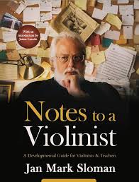 Notes to a Violinist: A Developmental Guide for Violinists & Teachers