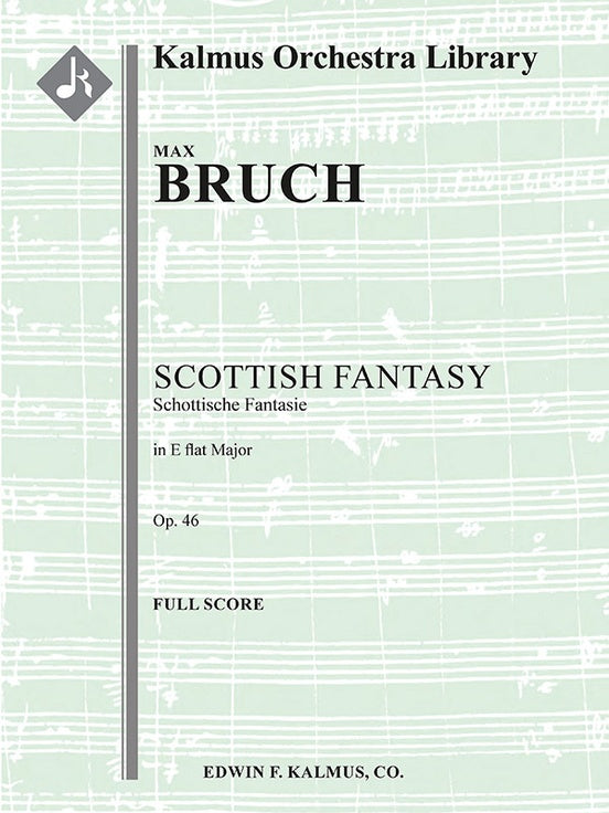 Bruch: Scottish Fantasy (Schottische Fantasie), Op. 46 for Solo Violin and Orchestra