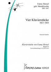 Fanny Hensel Mendelssohn Four Piano Pieces 1823-1826 (F. Hensel piano pieces Vol. 11)