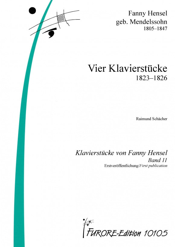 Fanny Hensel Mendelssohn Four Piano Pieces 1823-1826 (F. Hensel piano pieces Vol. 11)