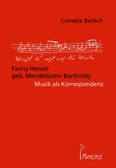 Fanny Hensel geb. Mendelssohn Bartholdy, Musik als Korrespondenz