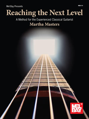 Reaching the Next Level - A Method for the Experienced Classical Guitarist