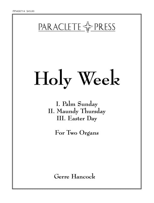 Hancock Holy Week for Two Organs