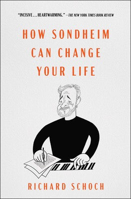 How Sondheim Can Change Your Life