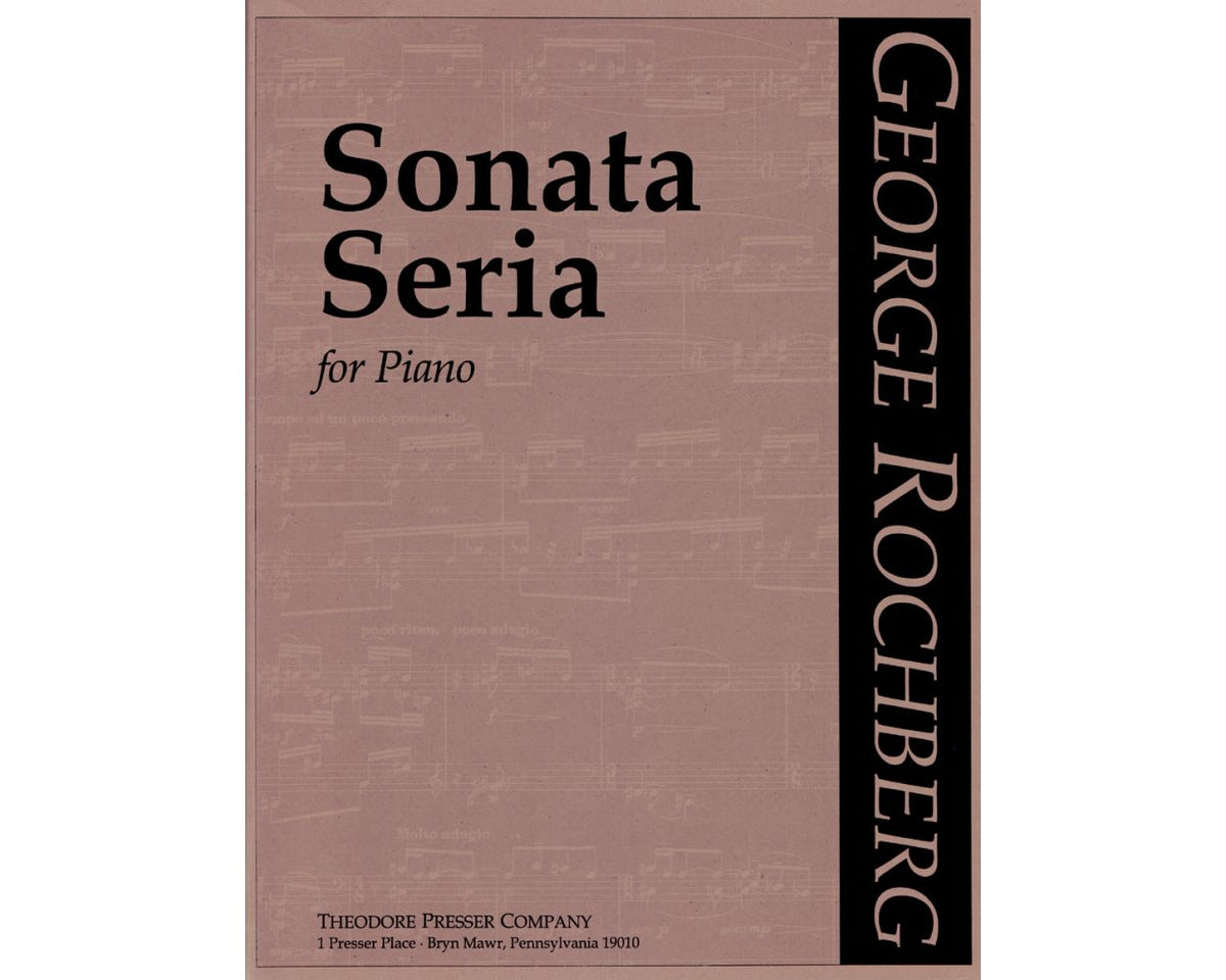 Rochberg Sonata Seria (1948-1998)