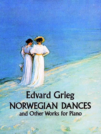 Grieg Norwegian Dances and Other Works