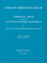 Bach Complete Arias from the Cantatas, Masses, Oratorios Volume 1