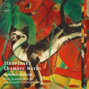 CD: Stravinsky Chamber Works (Barbara Hannigan) Royal Academy of Music & Juilliard School Ensemble