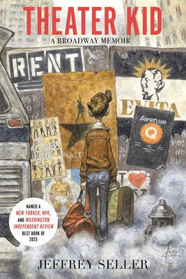 Theater Kid A Broadway Memoir
