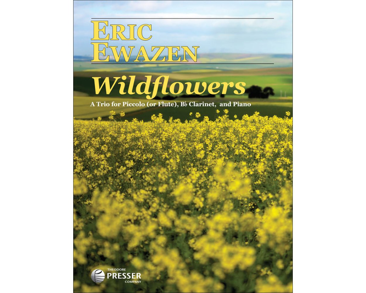 Ewazen Wildflowers: A Trio for Piccolo (or Flute), Clarinet, and Piano