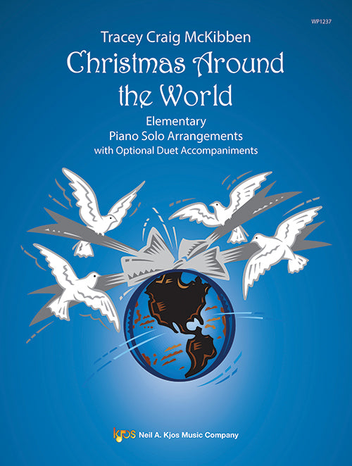 Cover of Christmas Around the World, Elementary arranged by Tracey Craig McKibben, Kjos WP1237