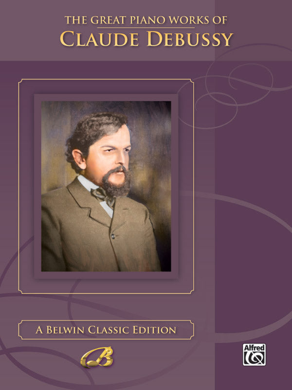 Debussy The Great Piano Works of Claude Debussy