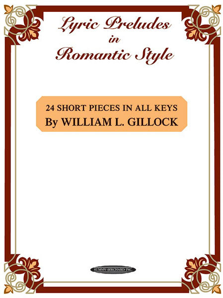 Gillock Lyric Preludes in Romantic Style