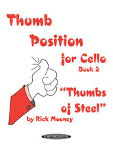 Mooney Thumb Position for Cello, Book 2 "Thumbs of Steel"