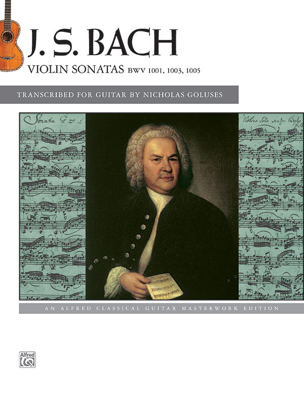 Bach: Violin Sonatas BWV 1001, 1003, 1005 for Guitar