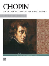 Chopin: An Introduction to His Piano Works