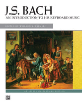 J. S. Bach: An Introduction to His Keyboard Music