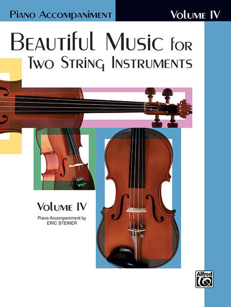 Beautiful Music for Two String Instruments Volume 4 Piano Accompaniment