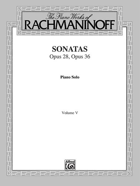 Rachmaninoff The Piano Works of Rachmaninoff, Volume V: Sonatas, Opus 28, Opus 36