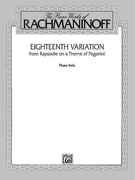 Rachmaninoff Eighteenth Variation (from Rapsodie on a Theme of Paganini)