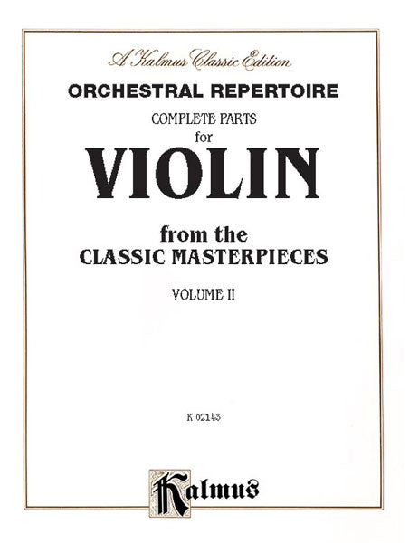 Orchestral Repertoire: Complete Parts for Violin from the Classic Masterpieces, Volume II CLEARANCE SHEET MUSIC / FINAL SALE