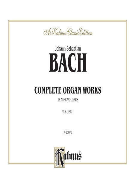 Complete Organ Works, Volume I