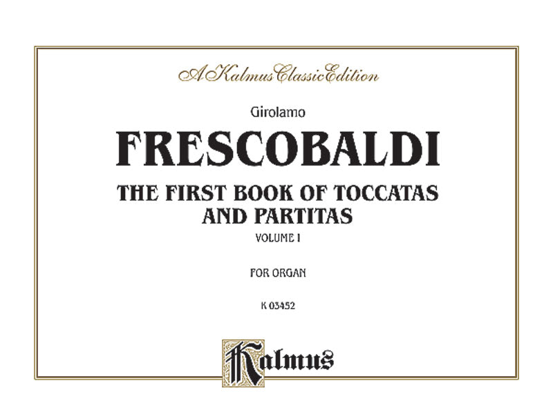 The First Book of Toccatas and Partitas, Volume I