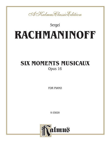 Rachmaninoff Six Moments Musicaux, Opus 16