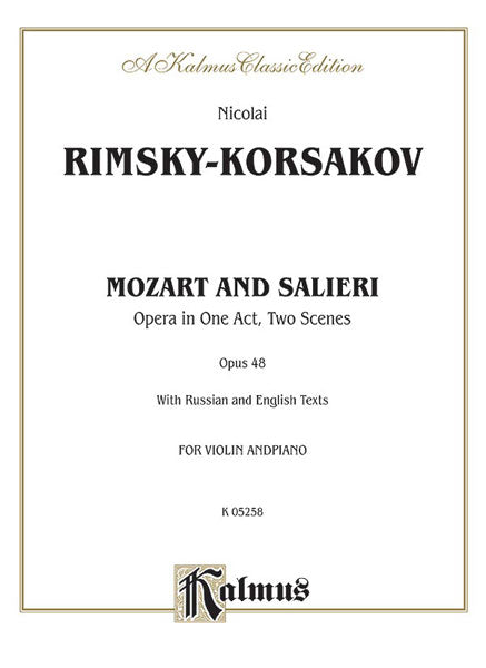 Rimsy-Korsakov Mozart and Salieri, Opera in One Act, Two Scenes (Opus 48)