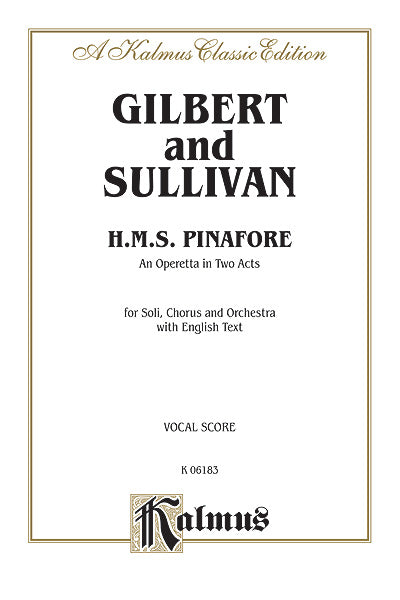 Gilbert and Sullivan H.M.S. Pinafore, An Operetta in Two Acts