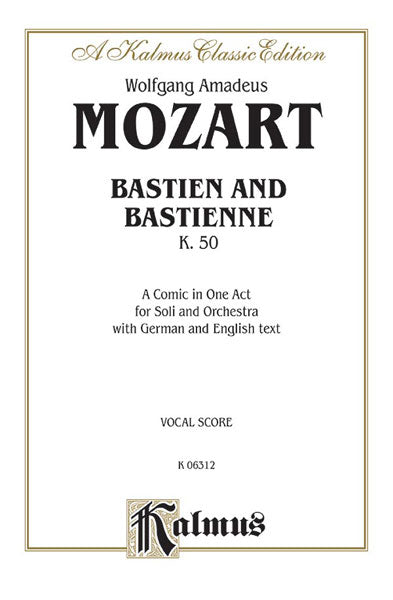 Mozart Bastien und Bastienne, K. 50, A Comic Opera in One Act
