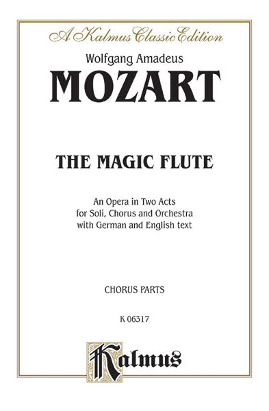 The Magic Flute (Die Zauberfl�te), An Opera in Two Acts