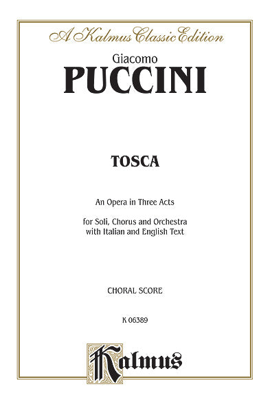 Puccini Tosca, An Opera in Three Acts
